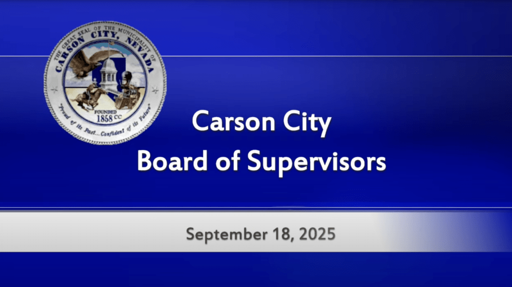 Watch here: Carson City Board of Supervisors meeting for Thursday, September 18, 2025